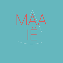 MAAIË